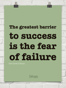 the-greatest-barrier-to-success-is-the-fear-of-failure6